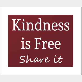 Kindness is Free Posters and Art